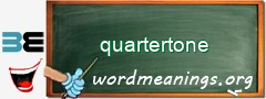 WordMeaning blackboard for quartertone